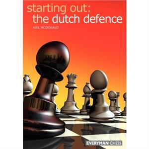 The Dutch Defence by Neil McDonald