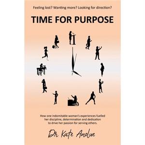 Time for Purpose by Dr Kate Anolue