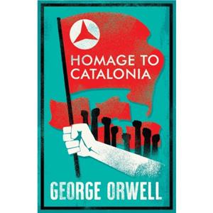 Homage to Catalonia by George Orwell