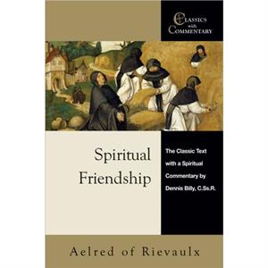 Spiritual Friendship by St.Aelred