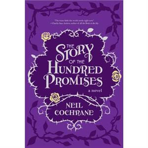 The Story of the Hundred Promises by Neil Cochrane