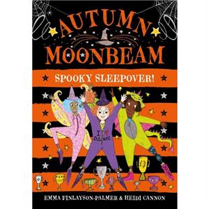 Spooky Sleepover by Emma FinlaysonPalmer