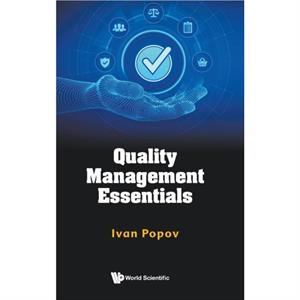 Quality Management Essentials by Popov & Ivan Univ Of Portsmouth & Uk