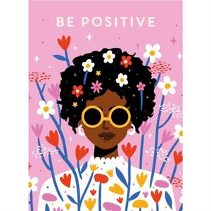 Be Positive by TEEN Breathe