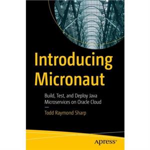 Introducing Micronaut by Todd Raymond Sharp