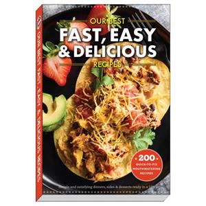 Our Best Fast Easy  Delicious Recipes by Gooseberry Patch