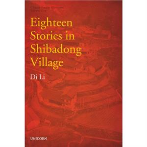 Eighteen Stories in Shibadong Village by Li Di