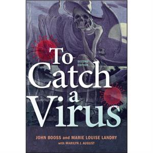 To Catch A Virus by Marie L. Landry