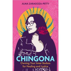 Chingona by Alma ZaragozaPetty