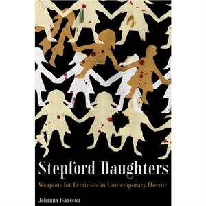 Stepford Daughters by Johanna Isaacson