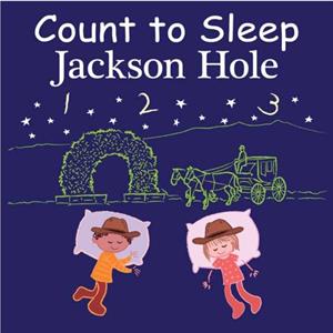 Count to Sleep Jackson Hole by Mark Jasper