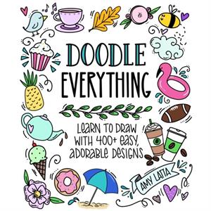 Doodle Everything by Amy Latta