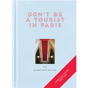 Dont be a Tourist in Paris by Vanessa Grall