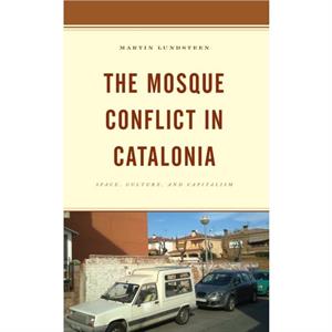 The Mosque Conflict in Catalonia by Martin Lundsteen