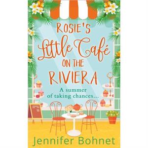 Rosies Little Cafe on the Riviera by Jennifer Bohnet