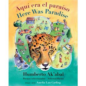 Aqu era el paraso  Here Was Paradise by Humberto Akabal