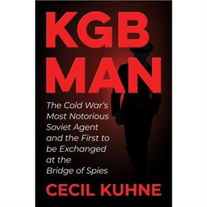 KGB Man by Cecil Kuhne