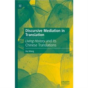 Discursive Mediation in Translation by Hui Wang