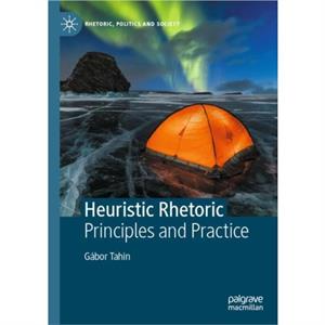 Heuristic Rhetoric by Gabor Tahin