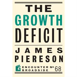 The Growth Deficit by James Piereson
