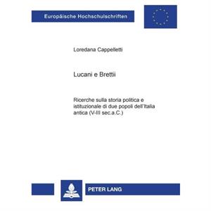 Lucani E Brettii by Cappelletti & Loredana