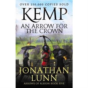 Kemp An Arrow for the Crown by Jonathan Lunn