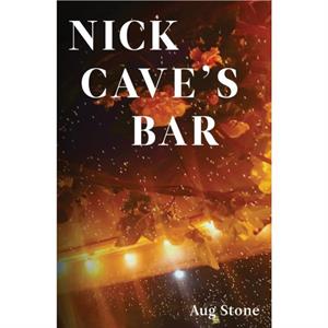 Nick Caves Bar by Aug Stone