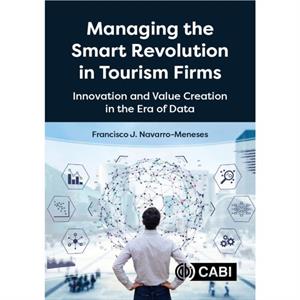 Managing the Smart Revolution in Tourism Firms by NavarroMeneses & Dr Francisco Universidad Nebrija & Spain