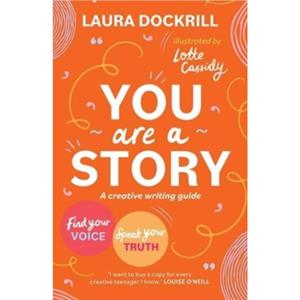 You Are a Story by Laura Dockrill