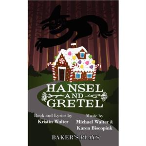 Hansel and Gretel by Kristin Walter