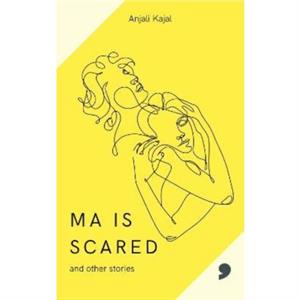 Ma is Scared by Anjali Kajal