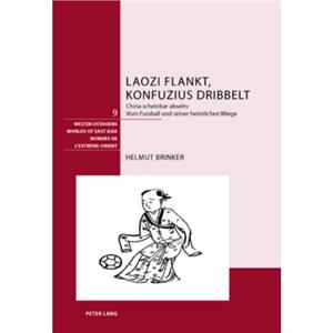 Laozi Flankt Konfuzius Dribbelt by Helmut Brinker