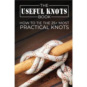 The Useful Knots Book by Sam Fury