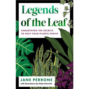 Legends of the Leaf by Jane Perrone