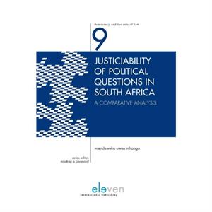 Justiciability of Political Questions in South Africa by Mtendeweka Owen Mhango