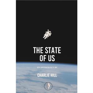 The State of Us by Charlie Hill