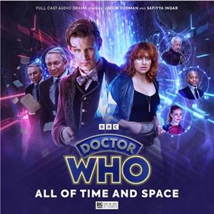 Doctor Who The Eleventh Doctor Chronicles  All of Time and Space by James Goss