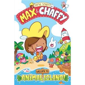 Max and Chaffy Welcome to Animal Island by Jamie Smart