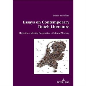 Essays on Contemporary Dutch Literature by Marco Prandoni