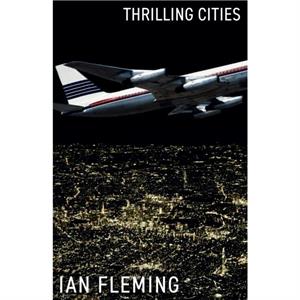 Thrilling Cities by Ian Fleming