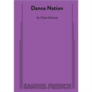 Dance Nation by Clare Barron