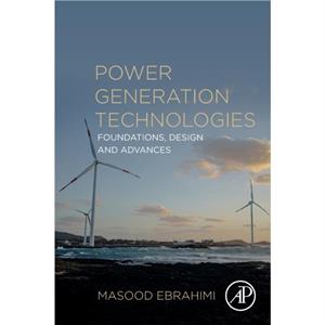 Power Generation Technologies by Ebrahimi & Masood Assistant Professor & Department of Mechical Engineering & University of Kurdistan & Sanandaj & Iran