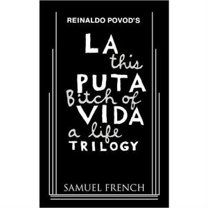 La Puta Vida Trilogy by Reinaldo Povod