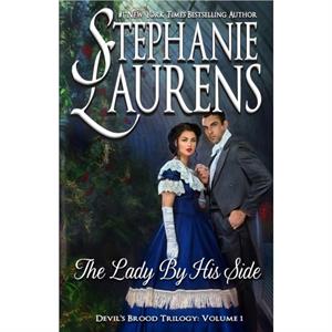 The Lady By His Side by Stephanie Laurens