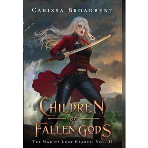 Children of Fallen Gods by Carissa Broadbent