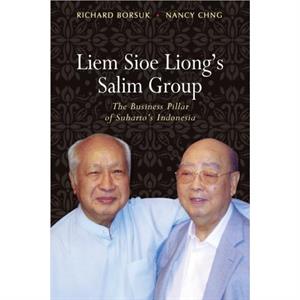 Liem Sioe Liongs Salim Group by Richard Borsuk