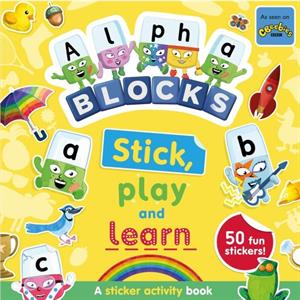 Alphablocks Stick Play and Learn A Sticker Activity Book by Sweet Cherry Publishing