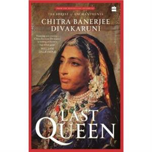 The Last Queen by Chitra Banerjee Divakaruni