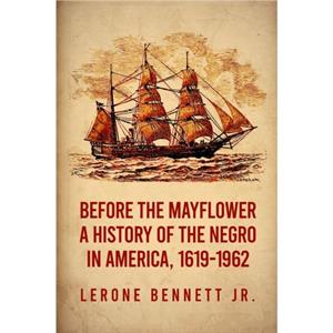 Before the Mayflower by Lerone Bennett