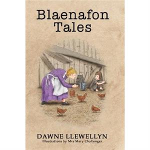 Blaenafon Tales by Dawne Llewellyn